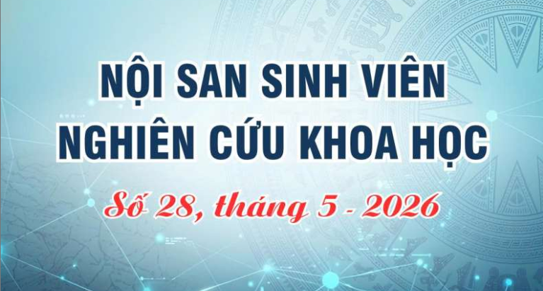 Nội san sinh viên nghiên cứu khoa học số 28, tháng 5-2026
